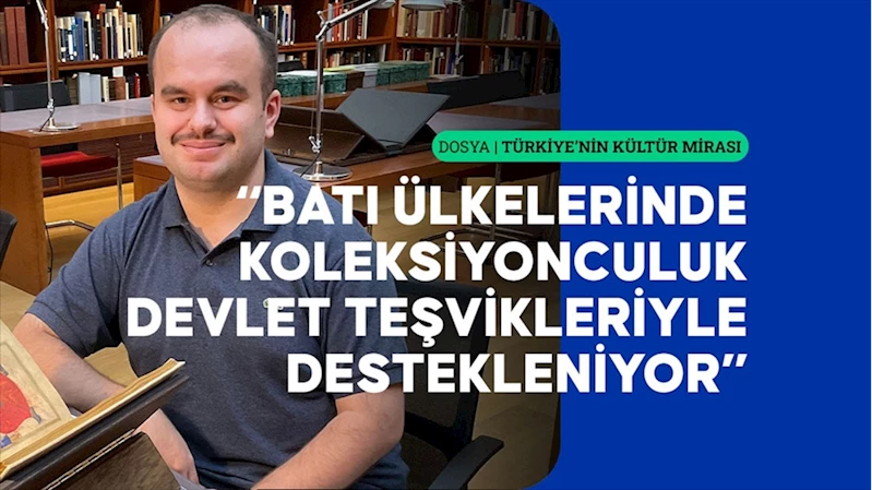 Koleksiyoner Süleyman Aydemir: Alım-satım süreçlerinin şeffaflaştırılması gerekiyor