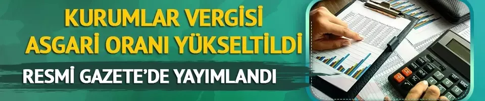 Resmi Gazete’de yayımlandı! Kurumlar vergisi yükseltildi