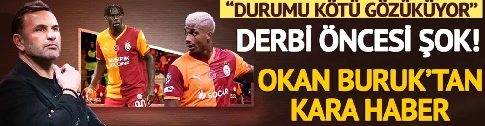 Derbi öncesi şok üstüne şok! Okan Buruk kötü haberi duyurdu