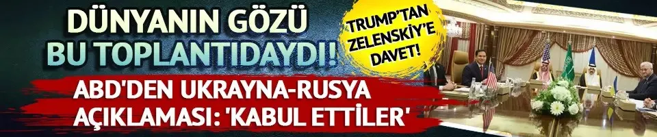 ABD duyurdu: Ukrayna Rusya ile ateşkes önerisini kabul etmeye hazır