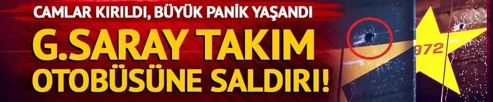 Göztepe maçının ardından Galatasaray takım otobüsü taşlı saldırıya uğradı