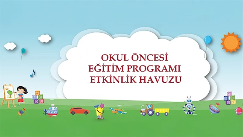 Okul öncesi eğitimine yönelik 
